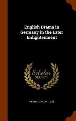 Book cover for English Drama in Germany in the Later Enlightenment