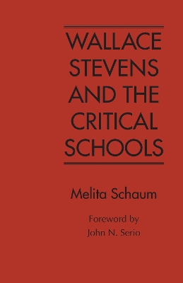 Book cover for Wallace Stevens and the Critical Schools