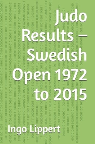 Cover of Judo Results - Swedish Open 1972 to 2015