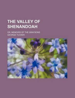 Book cover for The Valley of Shenandoah (Volume 3); Or, Memoirs of the Graysons