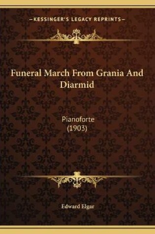 Cover of Funeral March From Grania And Diarmid