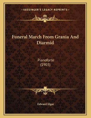 Book cover for Funeral March From Grania And Diarmid