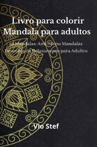 Cover of Livro para colorir Mandala para adultos