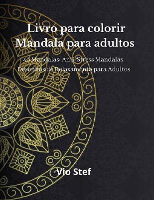 Book cover for Livro para colorir Mandala para adultos