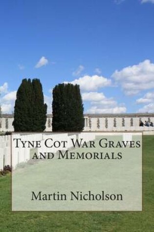 Cover of Tyne Cot War Graves and Memorials