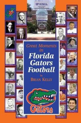 Cover of Great Moments in Florida Gators Football