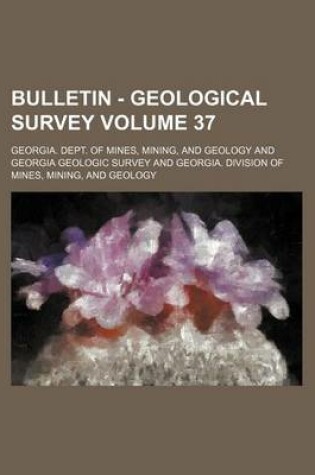 Cover of Bulletin - Geological Survey Volume 37