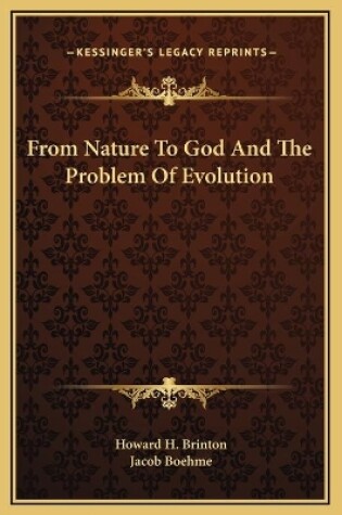 Cover of From Nature To God And The Problem Of Evolution