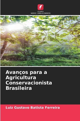 Book cover for Avanços para a Agricultura Conservacionista Brasileira