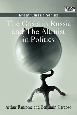 Book cover for The Crisis in Russia and the Altruist in Politics