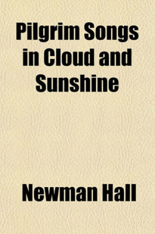 Cover of Pilgrim Songs in Cloud and Sunshine