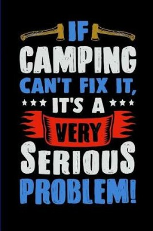 Cover of If Camping Can't Fix It