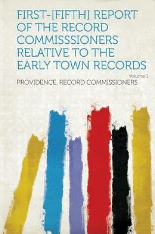 Cover of First-[Fifth] Report of the Record Commisssioners Relative to the Early Town Records Volume 1