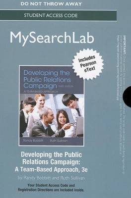 Book cover for MySearchLab with Pearson eText -- Standalone Access Card -- Developing the Public Relations Campaign