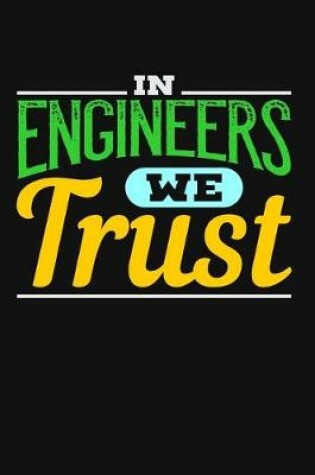 Cover of In Engineers We Trust