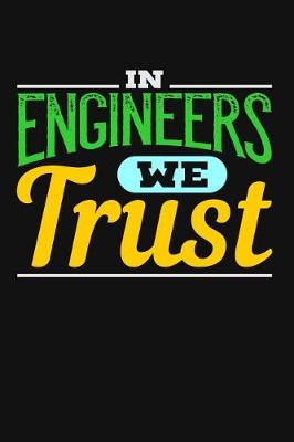 Book cover for In Engineers We Trust