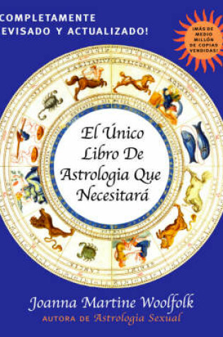 Cover of El Unico Libro de Astrologia Que Necesitara