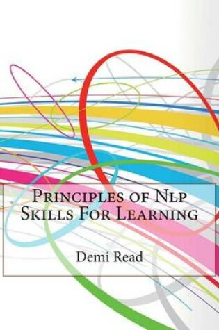 Cover of Principles of Nlp Skills for Learning