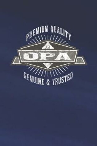 Cover of Premium Quality No1 Opa Genuine & Trusted