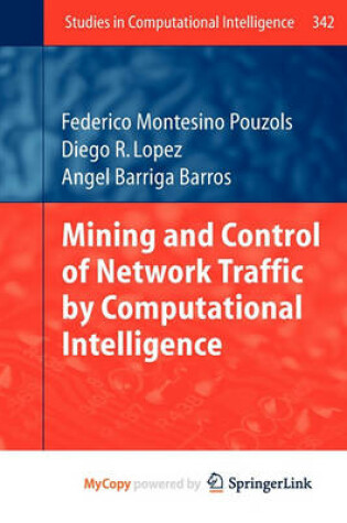 Cover of Mining and Control of Network Traffic by Computational Intelligence