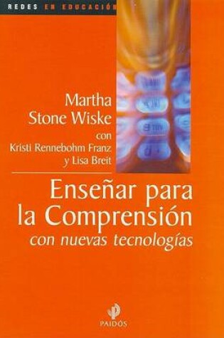 Cover of Ensenar Para La Comprension Con Nuevas Tecnologias