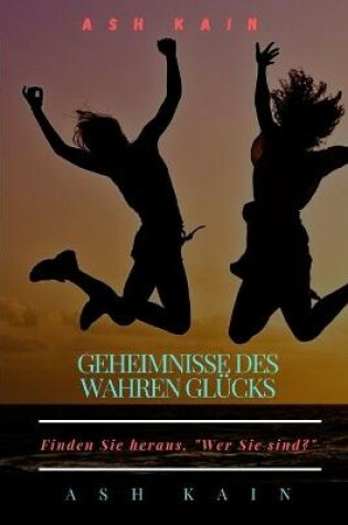 Cover of Geheimnisse Des Wahren Glucks