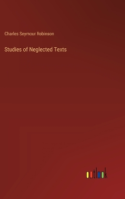 Book cover for Studies of Neglected Texts