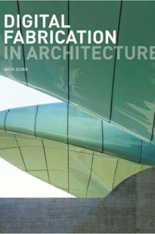 Cover of Digital Fabrication in Architecture