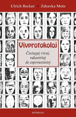 Book cover for Vivprotokoloj (Esperantistaj vivoj. En Esperanto)