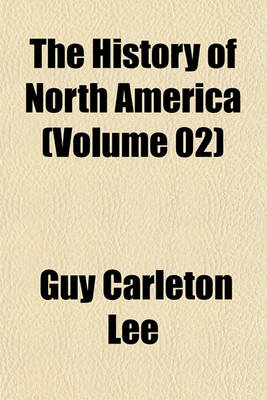 Book cover for The History of North America (Volume 02)