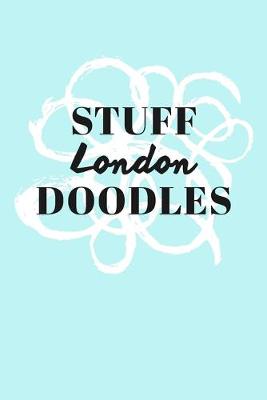 Book cover for Stuff London Doodles