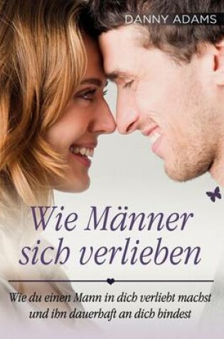 Cover of Wie Männer sich verlieben
