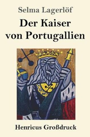 Cover of Der Kaiser von Portugallien (Großdruck)