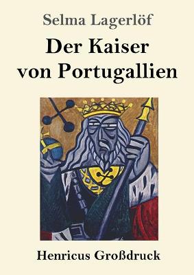 Book cover for Der Kaiser von Portugallien (Großdruck)