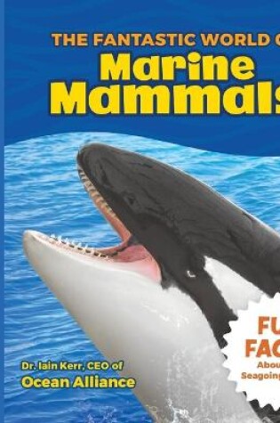 Cover of The Fantastic World of Marine Mammals