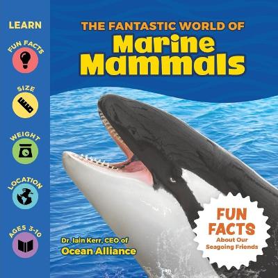 Book cover for The Fantastic World of Marine Mammals