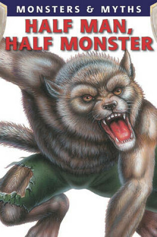 Cover of Half Man, Half Monster