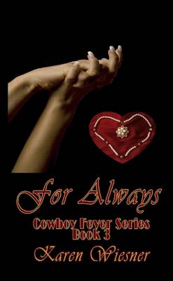 Book cover for For Always, Cowboy Fever Series, Book 3