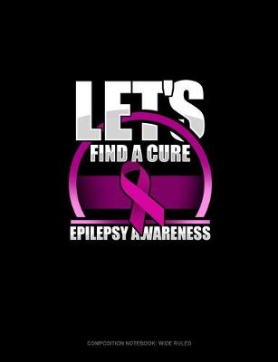 Cover of Let's Find A Cure Epilepsy Awareness