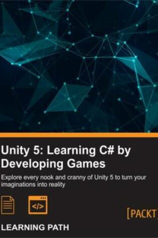 Cover of Unity 5: Learning C# by Developing Games