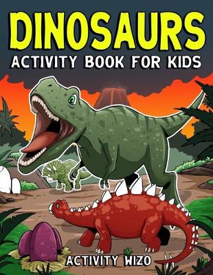 Cover of Dinosaurs Activity Book For Kids