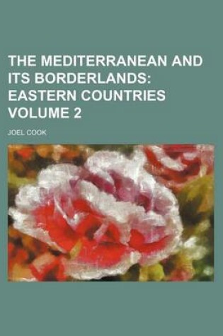 Cover of The Mediterranean and Its Borderlands Volume 2; Eastern Countries