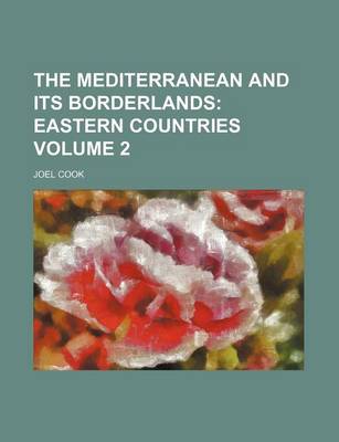 Book cover for The Mediterranean and Its Borderlands Volume 2; Eastern Countries