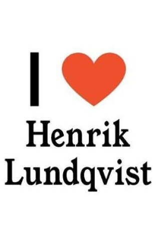 Cover of I Love Henrik Lundqvist