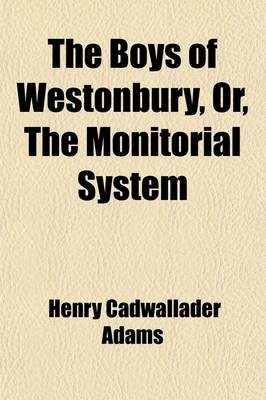 Book cover for The Boys of Westonbury, Or, the Monitorial System