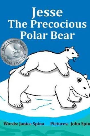 Cover of Jesse the Precocious Polar Bear