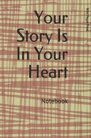 Cover of Your Story Is In Your Heart