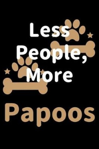 Cover of Less People, More Papoos