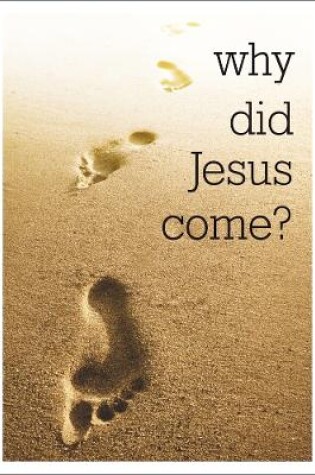 Cover of Why did Jesus come? (Access for All)