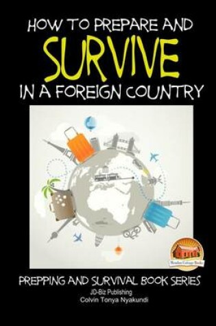 Cover of How to Prepare and Survive in a Foreign Country